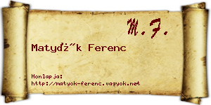 Matyók Ferenc névjegykártya